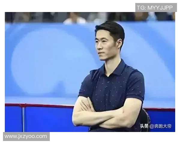 王励勤前瞻性布局下的薛飞德甲冒险与直板打法的重生之路